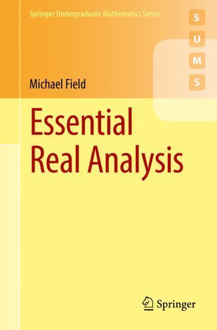 Cover: 9783319675459 | Essential Real Analysis | Michael Field | Taschenbuch | Paperback