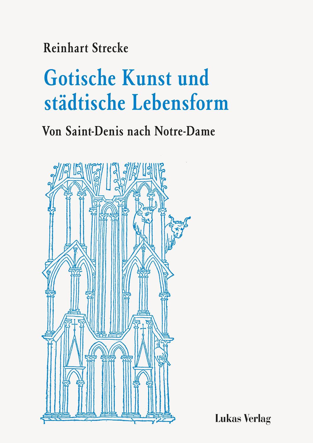 Cover: 9783867323758 | Gotische Kunst und städtische Lebensform | Reinhart Strecke | Buch