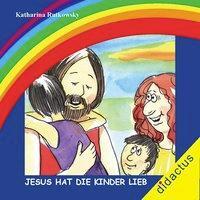 Cover: 9783941567153 | Jesus hat die Kinder lieb. | Katharina Rutkowsky | Broschüre | 28 S.