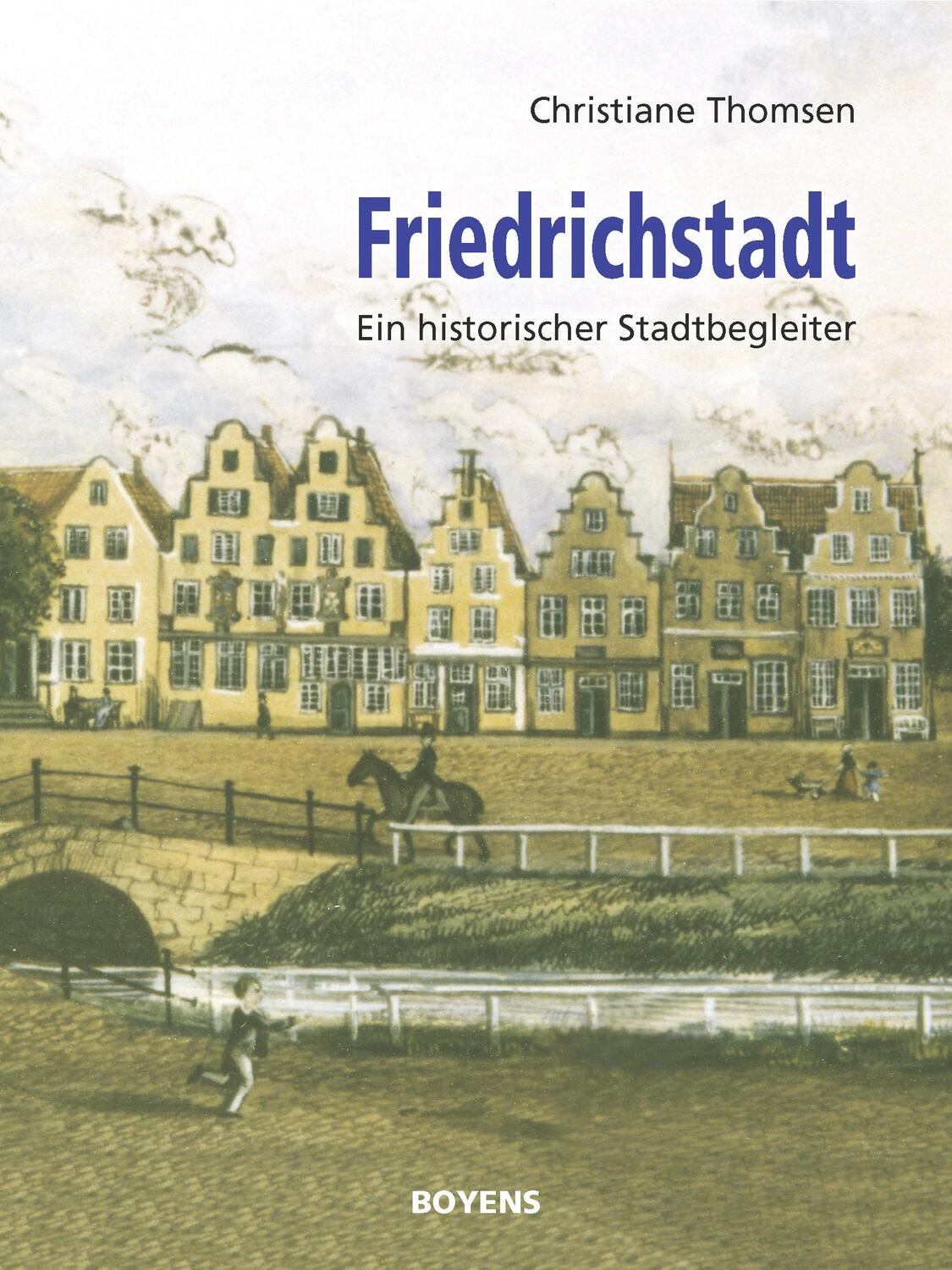 Cover: 9783804214743 | Friedrichstadt | Ein historischer Stadtbegleiter | Christiane Thomsen
