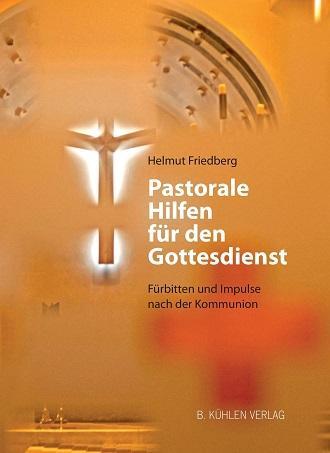 Cover: 9783874484688 | Pastorale Hilfen für den Gottesdienst | Helmut Friedberg | Taschenbuch
