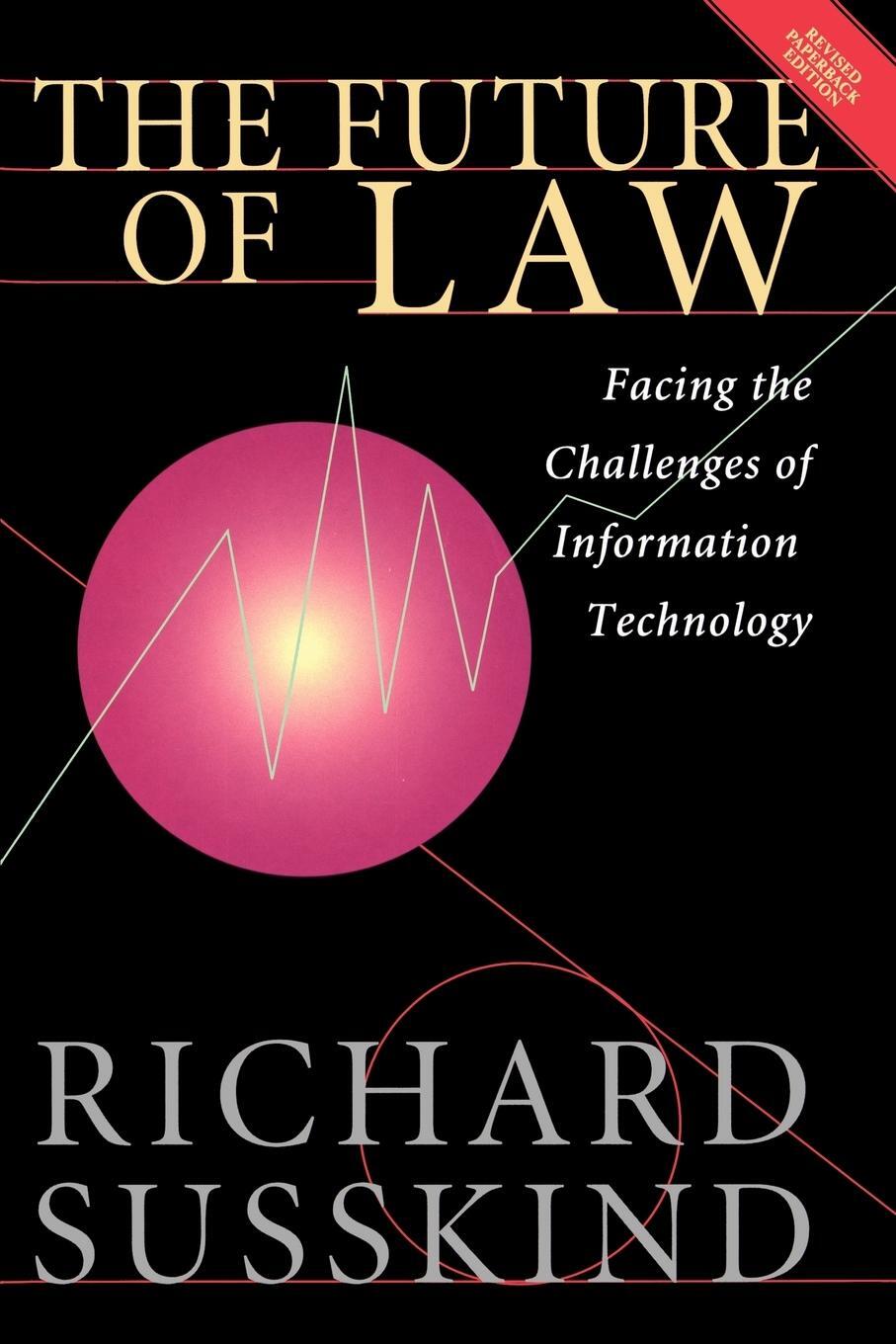 Cover: 9780198764960 | The Future of Law | Facing the Challenges of Information Technology