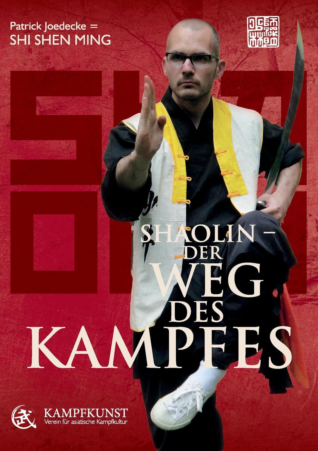 Cover: 9783000490613 | Shaolin | Weg des Kampfes | Patrick Joedecke | Taschenbuch | Paperback
