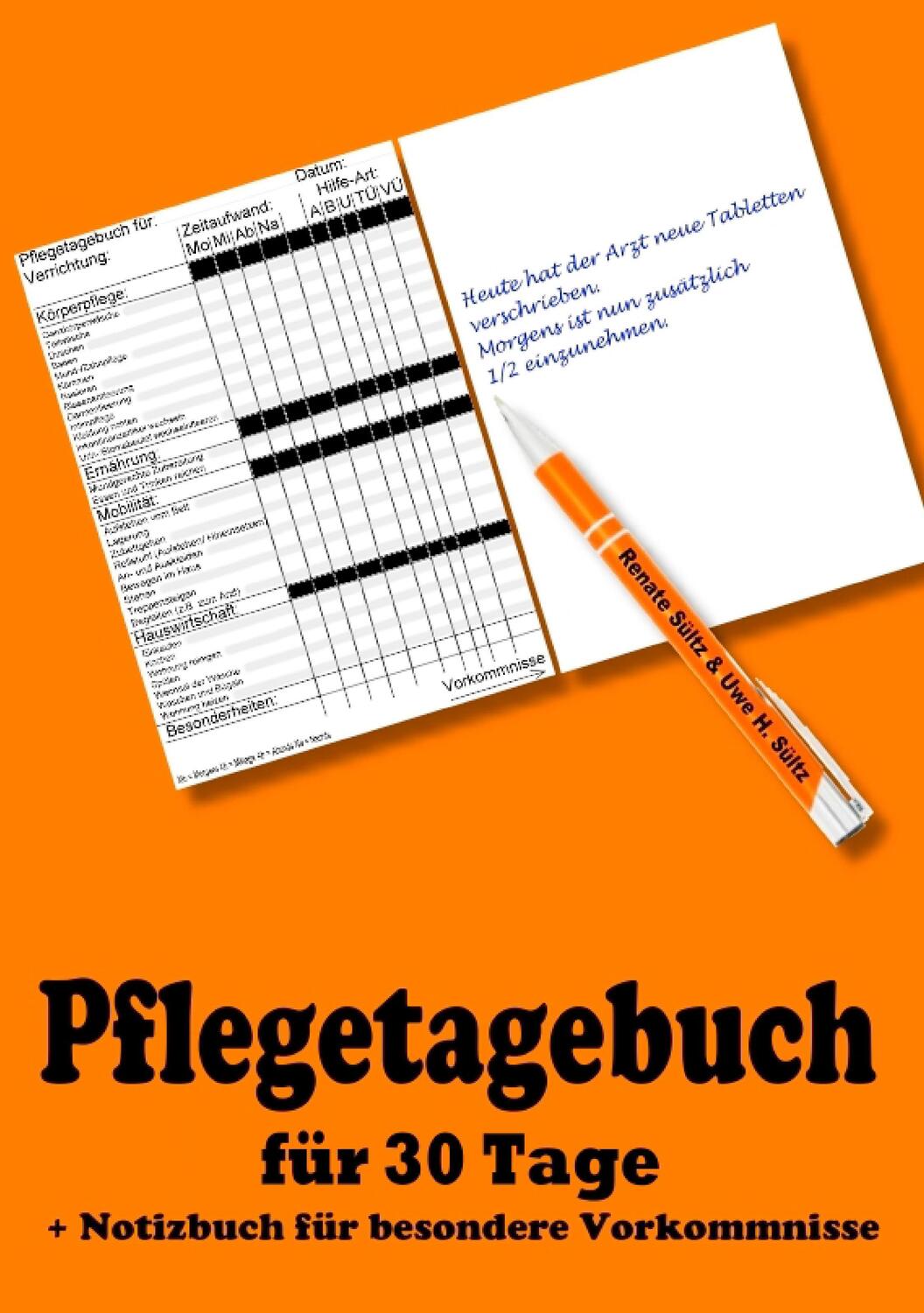 Cover: 9783842367180 | Pflegetagebuch für 30 Tage - inkl. Notizbuch | Renate Sültz (u. a.)