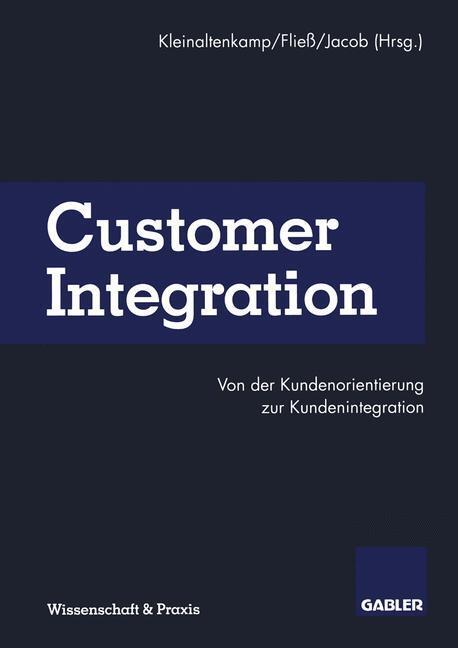 Cover: 9783322825124 | Customer Integration | Michael Kleinaltenkamp (u. a.) | Taschenbuch