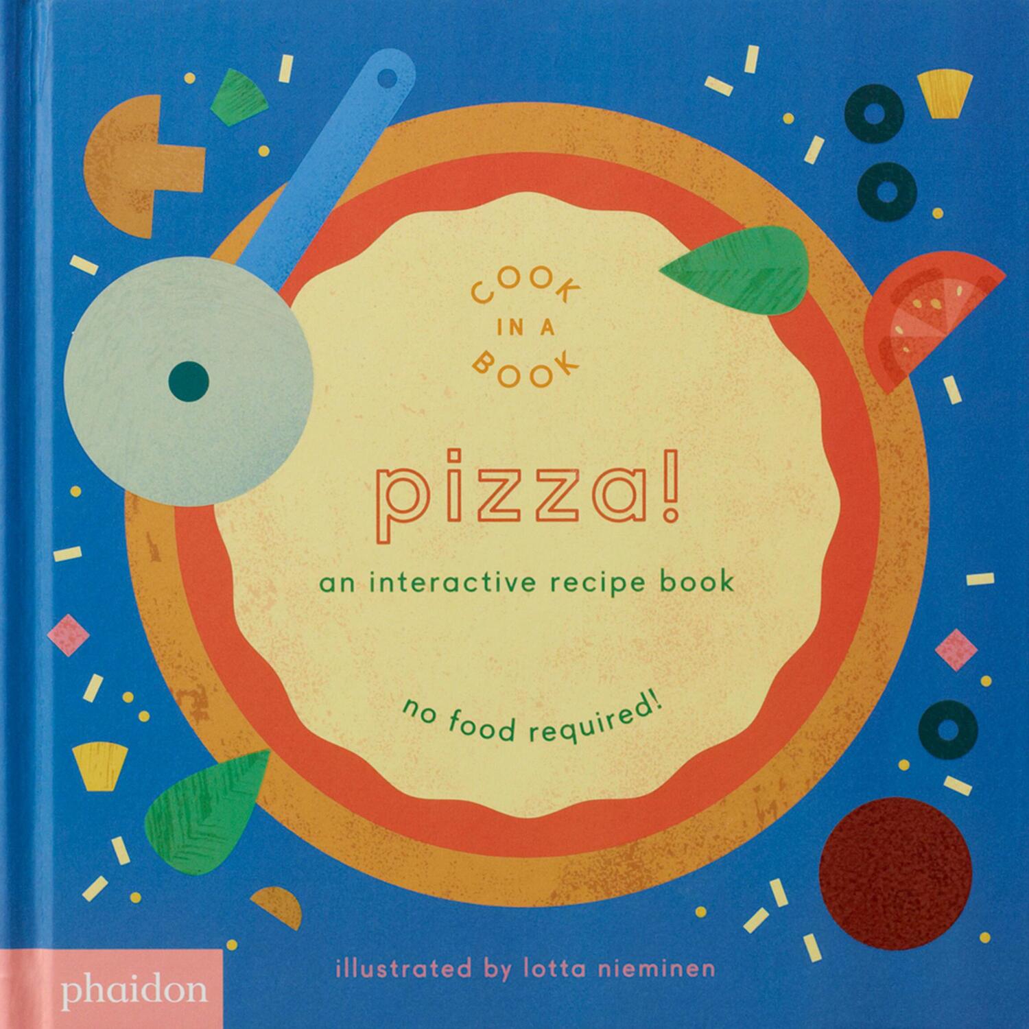 Cover: 9780714874098 | Pizza! | An Interactive Recipe Book | Buch | Cook In A Book | Englisch