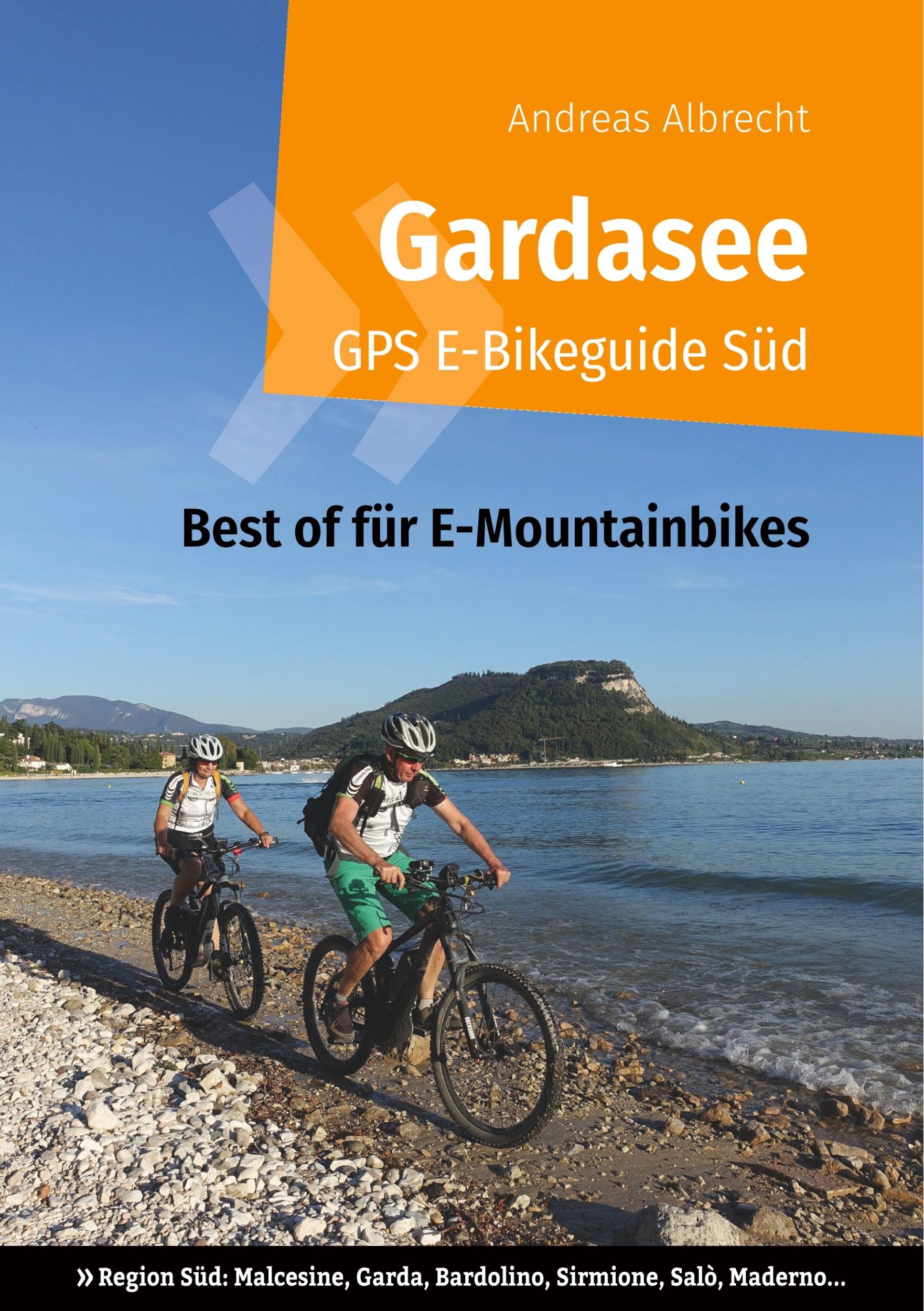 Cover: 9783752854619 | Gardasee GPS E-Bikeguide Süd | Andreas Albrecht | Taschenbuch | 152 S.