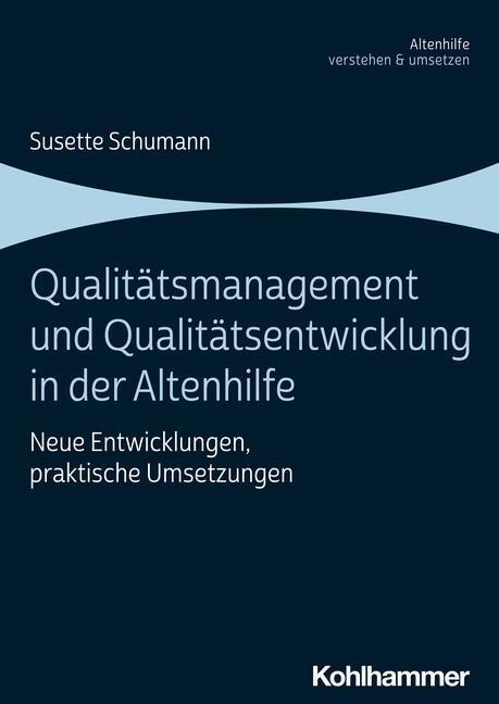 Cover: 9783170369818 | Qualitätsmanagement und Qualitätsentwicklung in der Altenhilfe | Buch