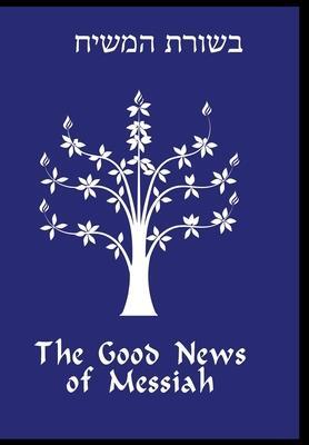 Cover: 9780979190773 | The Good News of Messiah | Daniel R Gregg | Buch | Englisch | 2019