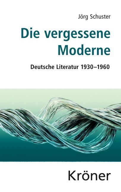 Cover: 9783520219015 | Die vergessene Moderne | Deutsche Literatur 1930-1960 | Jörg Schuster