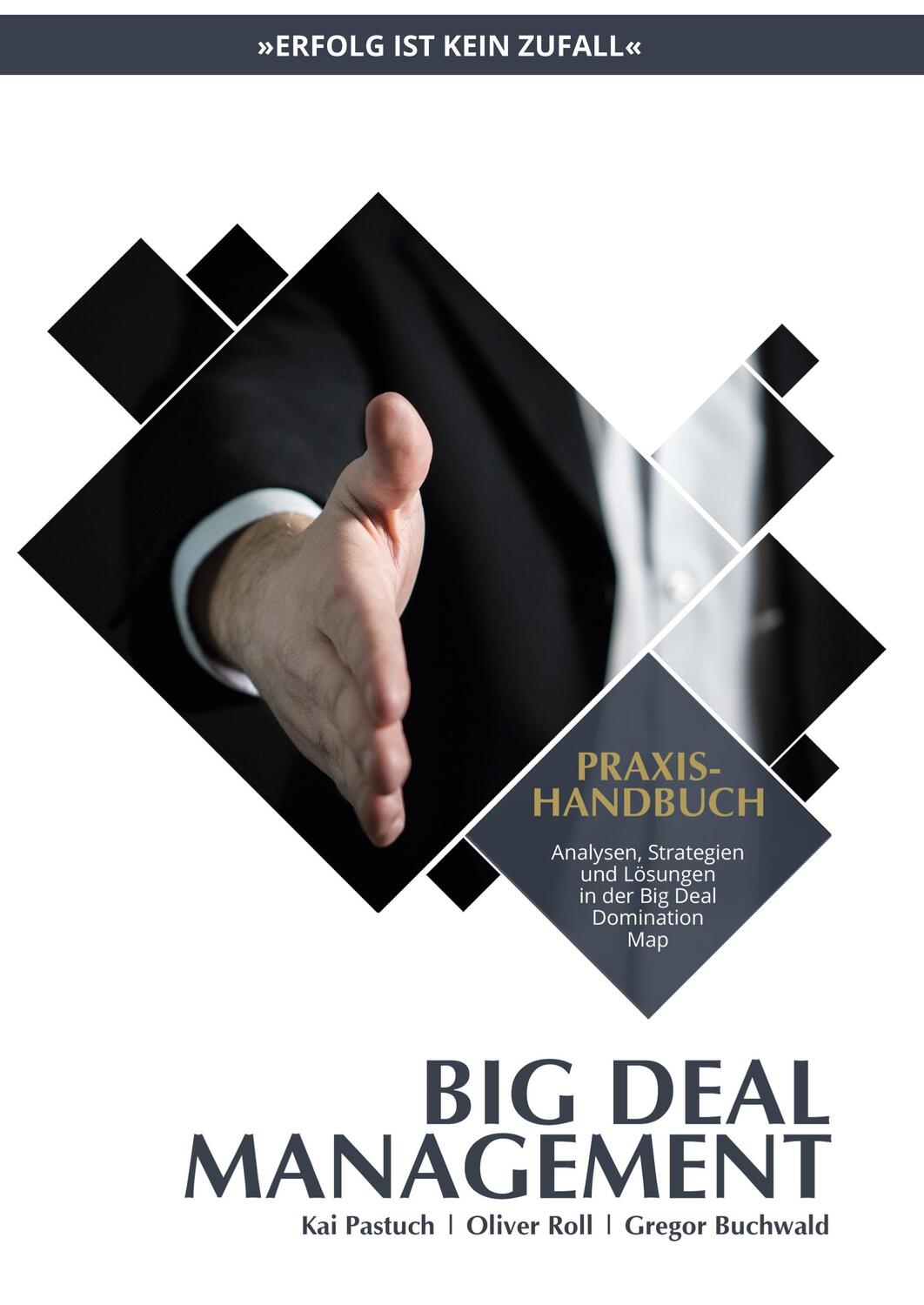 Cover: 9783347283435 | Praxishandbuch Big Deal Management | Kai Pastuch (u. a.) | Buch | 2021