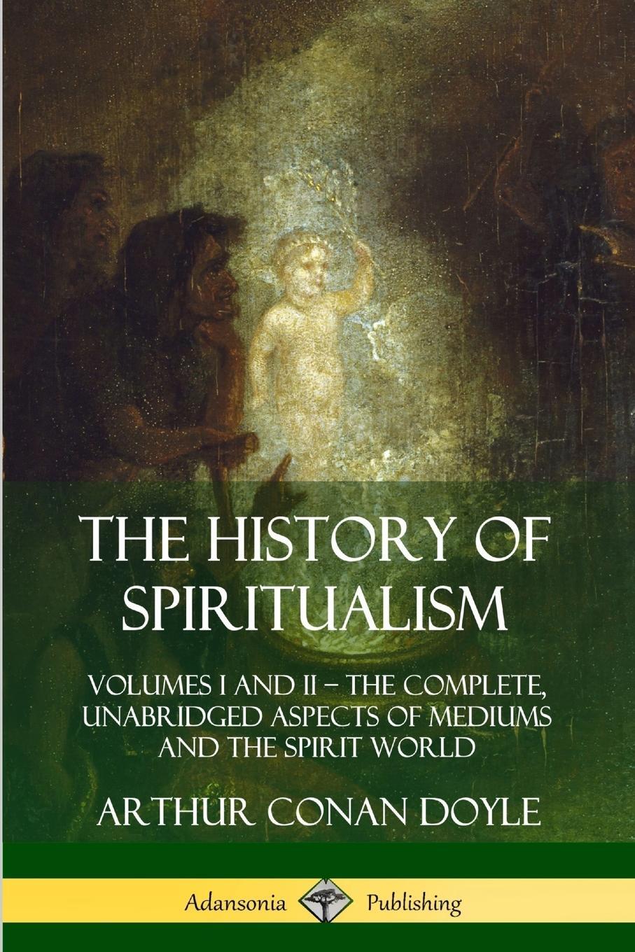 Cover: 9780359746927 | The History of Spiritualism | Arthur Conan Doyle | Taschenbuch | 2019