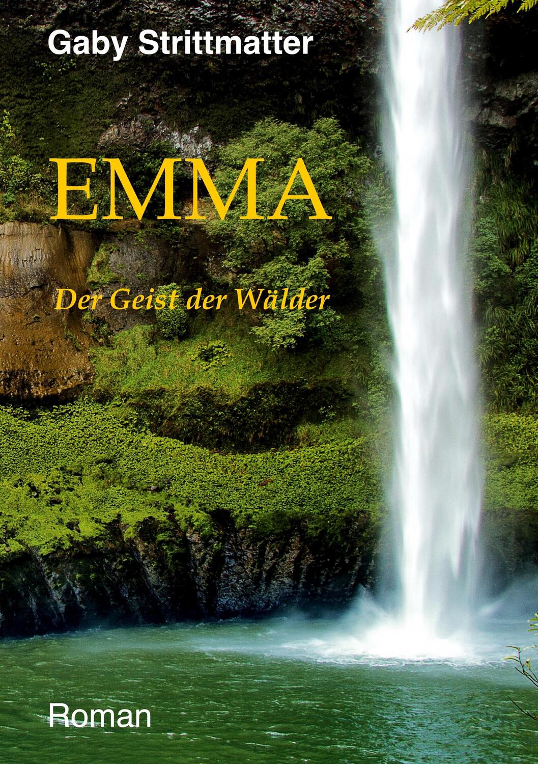 Cover: 9783753402772 | Emma | Der Geist der Wälder | Gaby Strittmatter | Taschenbuch | 448 S.