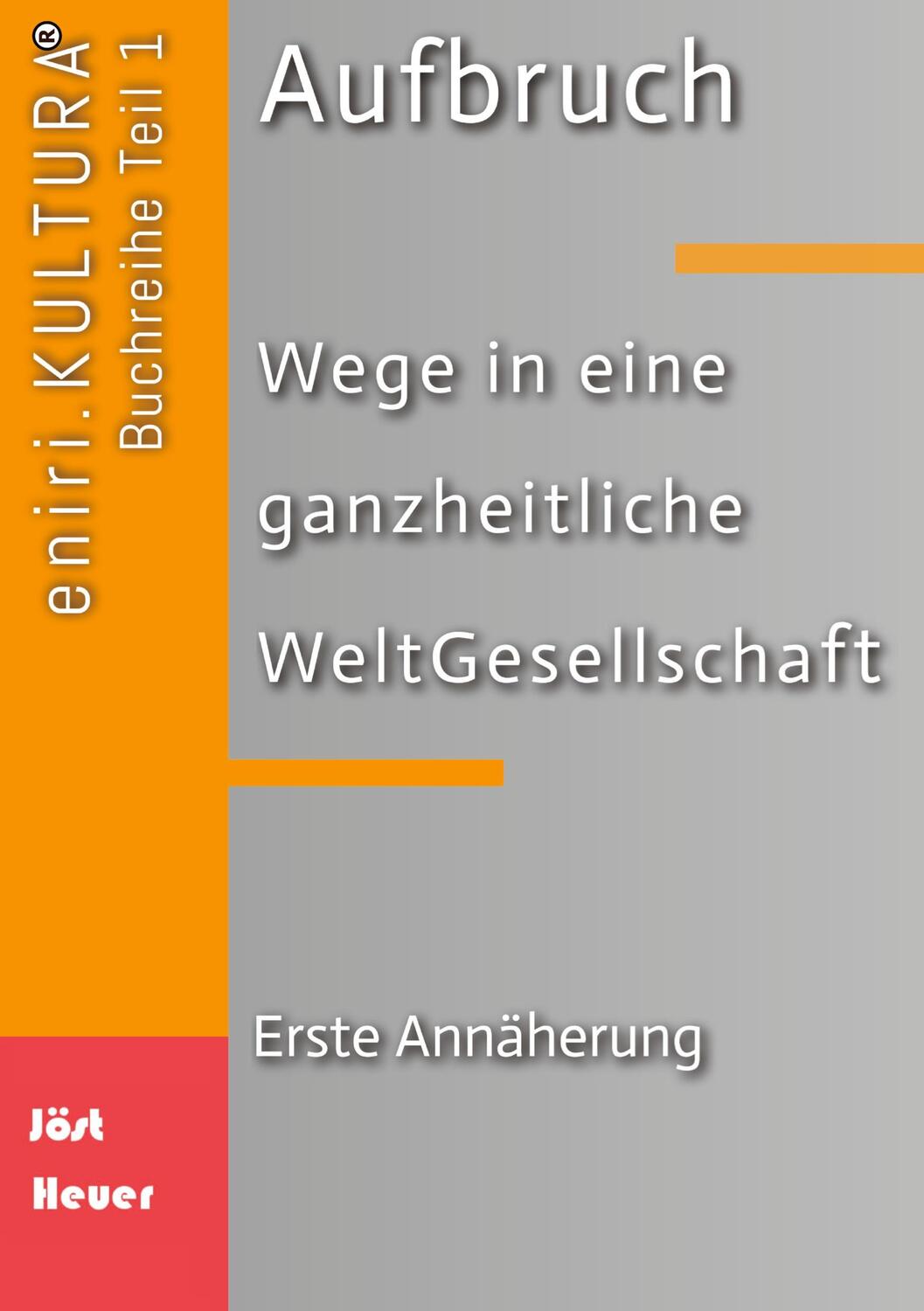 Cover: 9783347966666 | Aufbruch - Wege in eine ganzheitliche WeltGesellschaft | Heuer (u. a.)