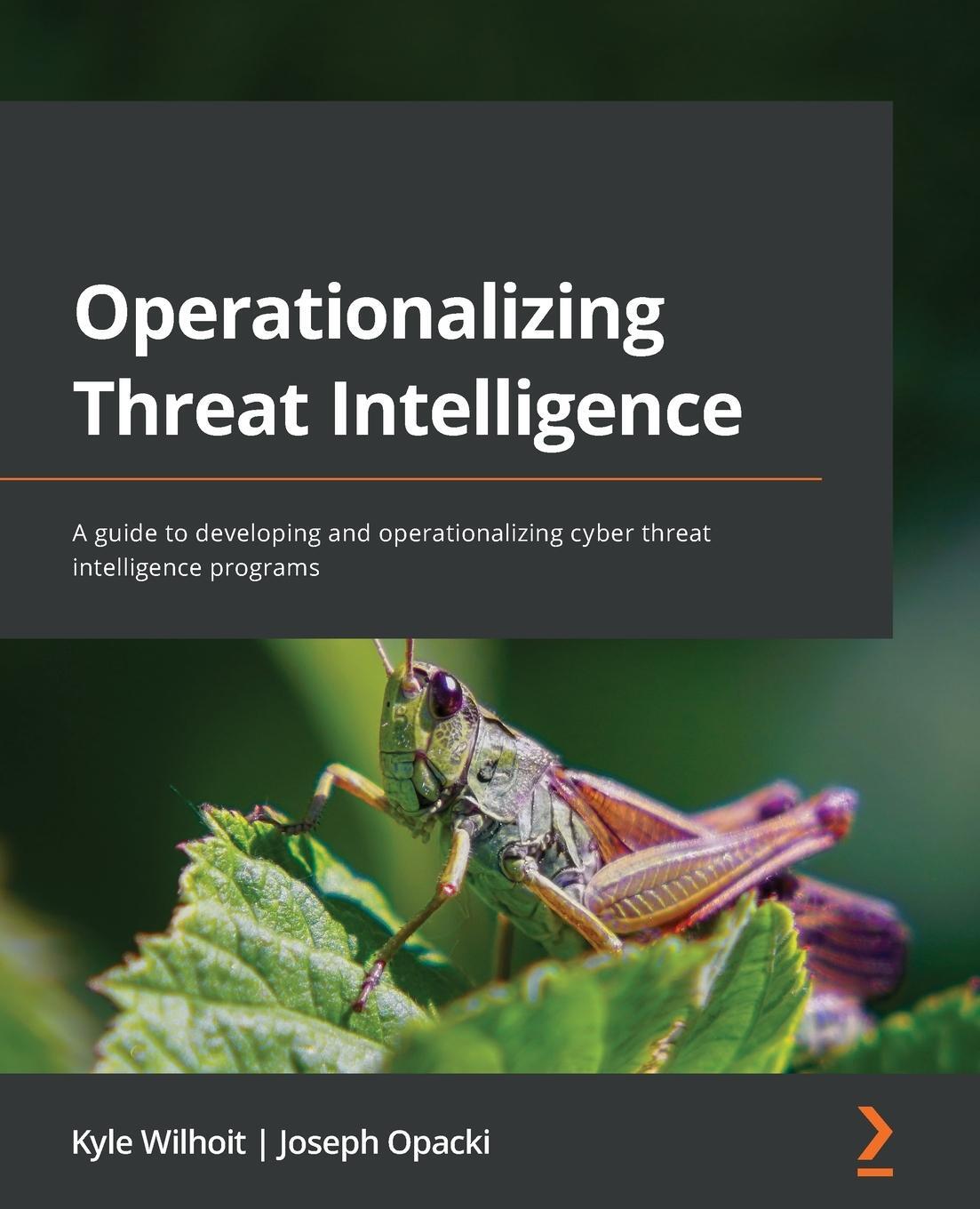 Cover: 9781801814683 | Operationalizing Threat Intelligence | Kyle Wilhoit | Taschenbuch