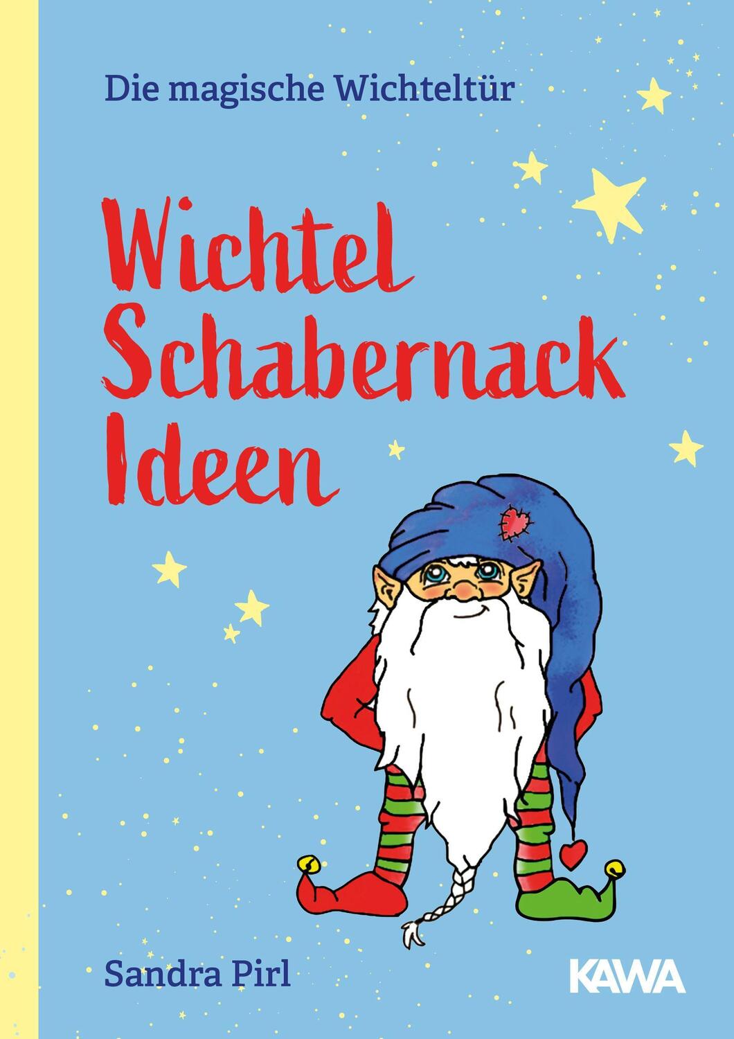 Cover: 9783947738915 | Wichtel Schabernack Ideen | Sandra Pirl | Buch | Deutsch | 2021