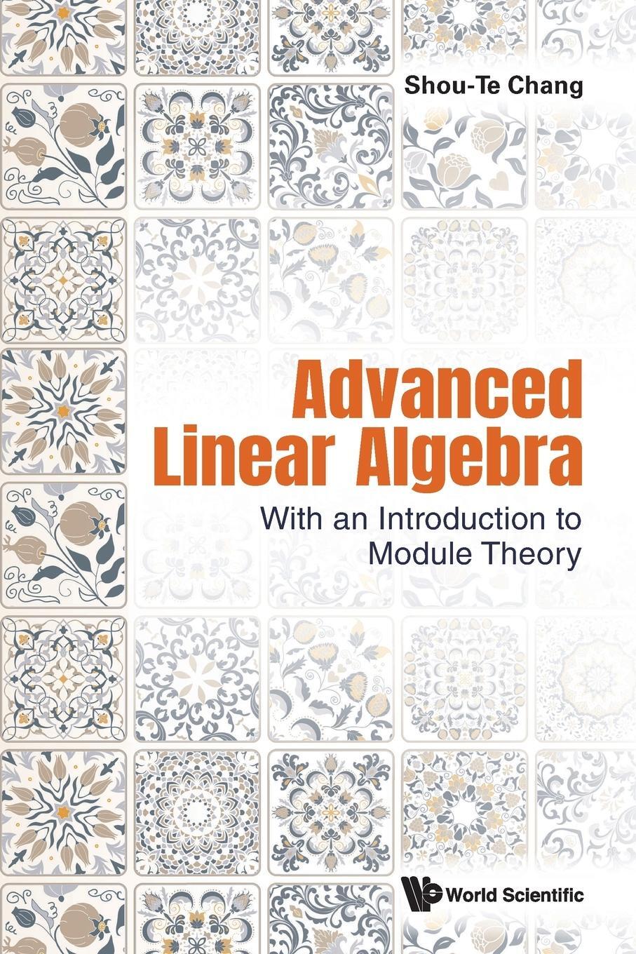 Cover: 9789811277245 | Advanced Linear Algebra | With an Introduction to Module Theory | Buch