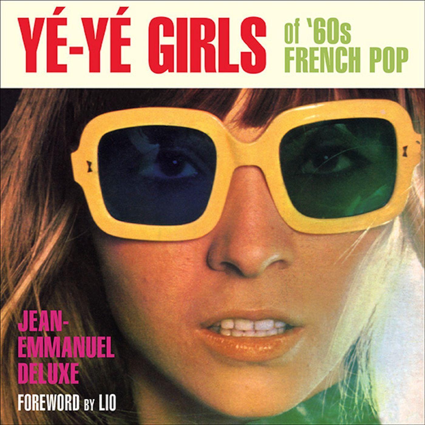 Cover: 9781936239719 | Ye-ye Girls | Of '60s French Pop | Jean-Emmanuel Deluxe | Taschenbuch