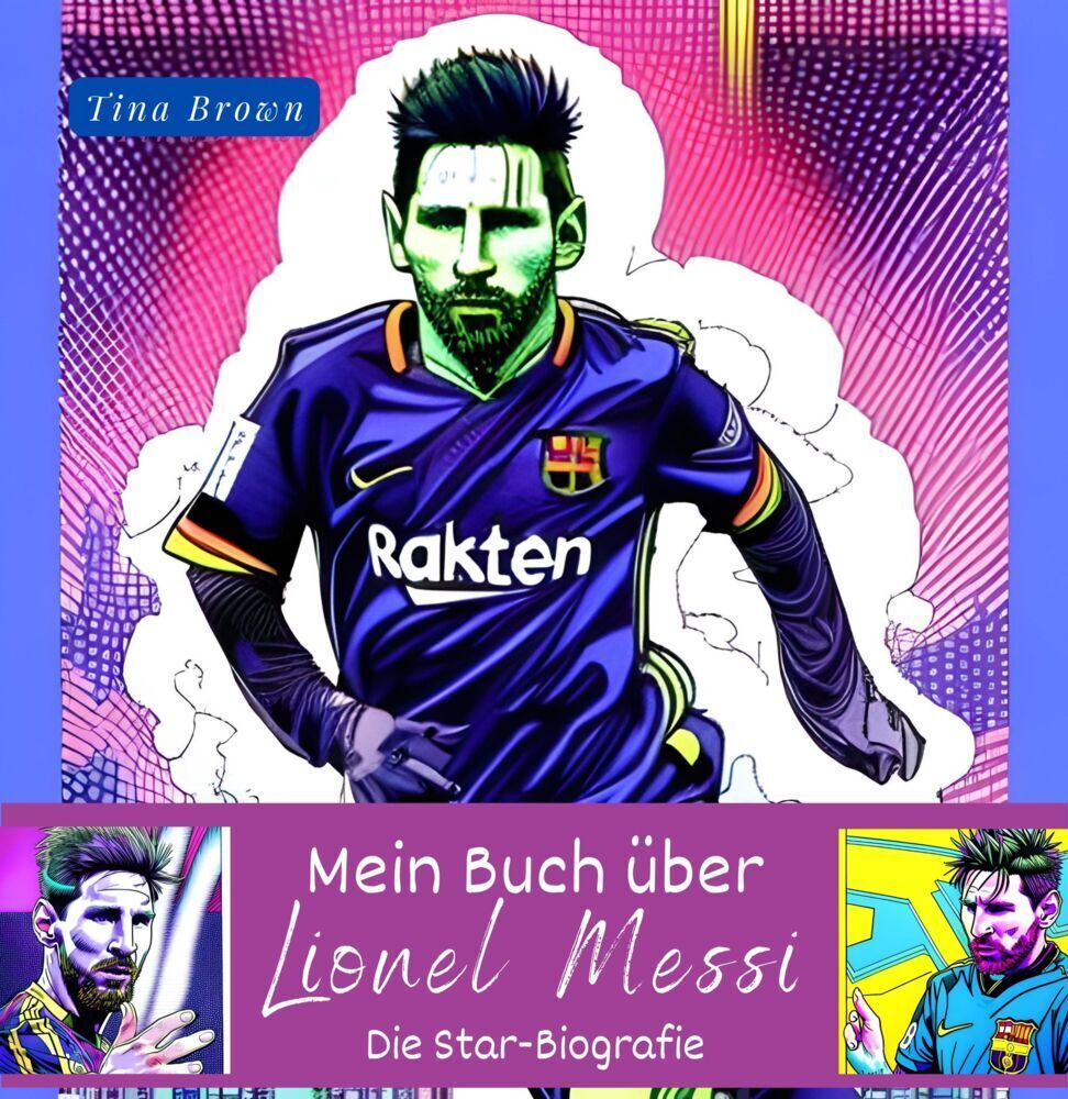 Cover: 9783750536005 | Mein Buch über Lionel Messi | Die Star-Biografie | Tina Brown | Buch