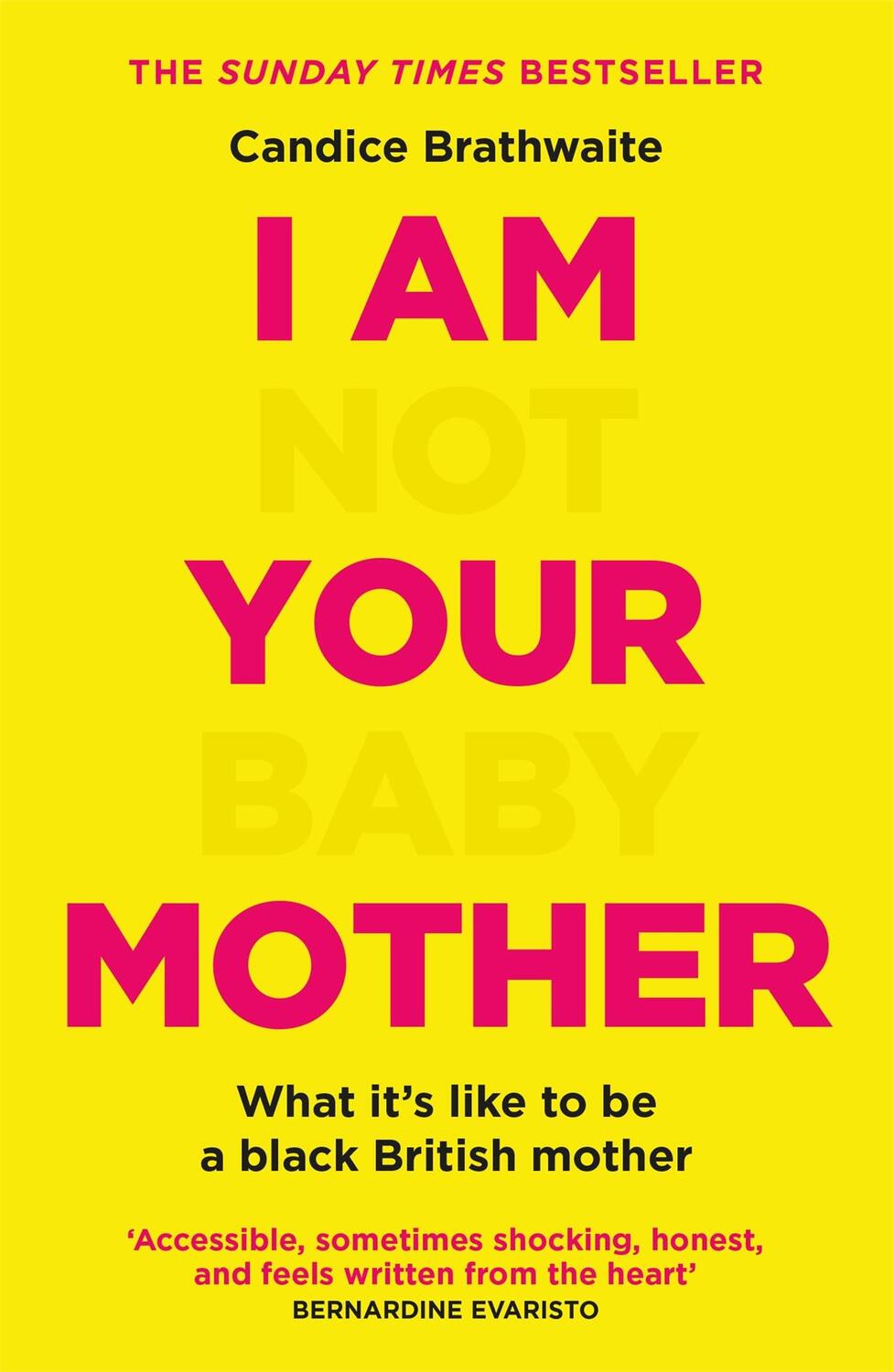 Cover: 9781529406283 | I Am Not Your Baby Mother | THE SUNDAY TIMES BESTSELLER | Brathwaite