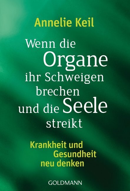 Cover: 9783442221776 | Wenn die Organe ihr Schweigen brechen und die Seele streikt | Keil