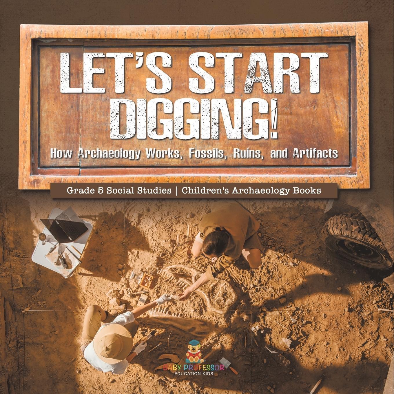 Cover: 9781541981812 | Let's Start Digging! | Baby | Taschenbuch | Paperback | Englisch