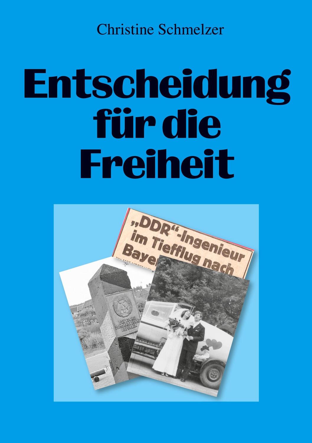 Cover: 9783755709398 | Entscheidung für die Freiheit | Christine Schmelzer | Buch | 260 S.