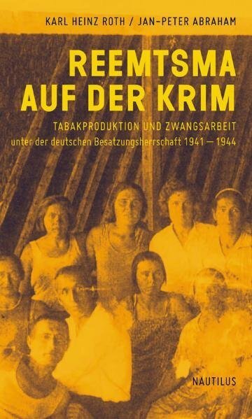 Cover: 9783894017453 | Reemtsma auf der Krim | Karl Heinz Roth (u. a.) | Buch | 576 S. | 2011