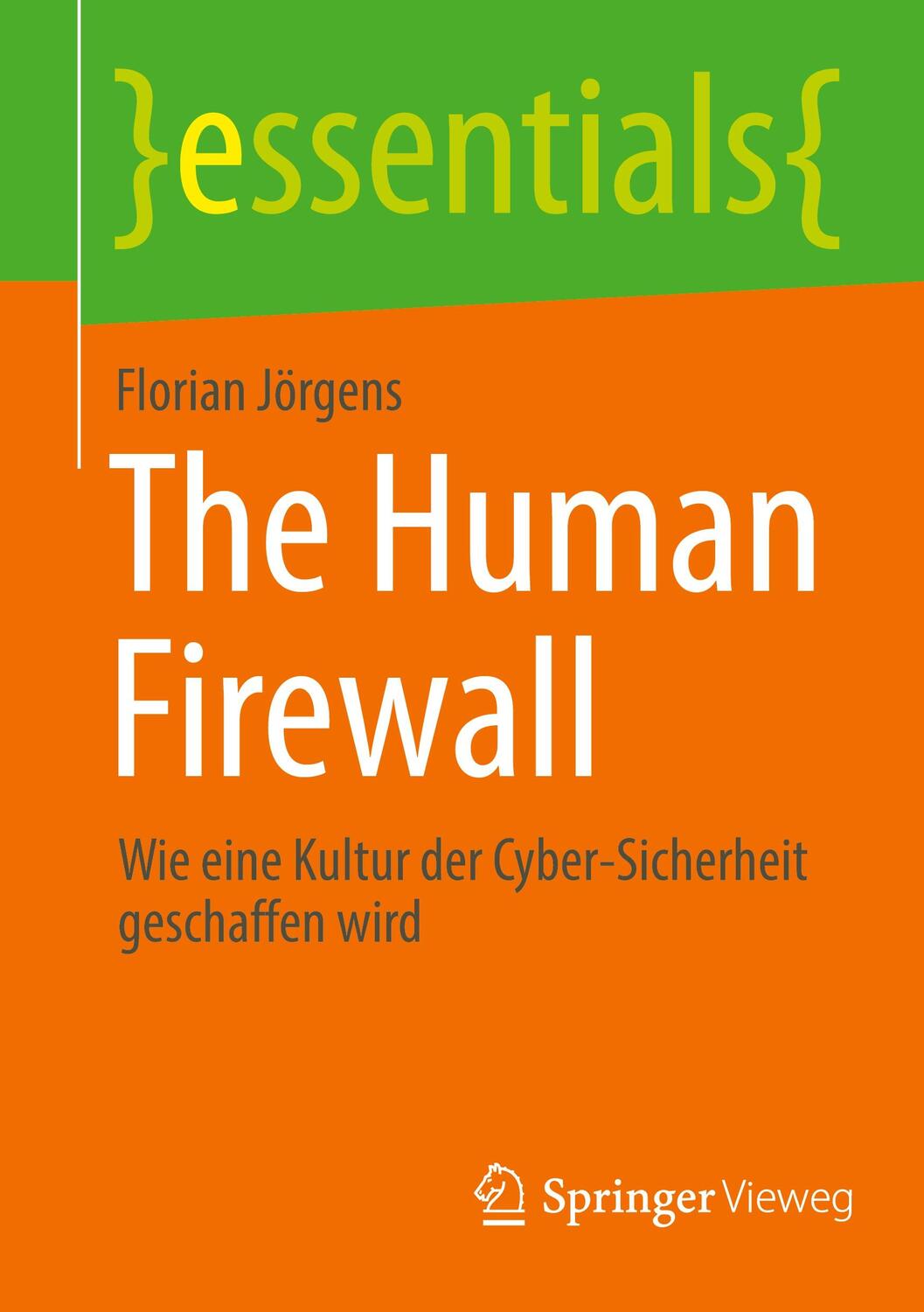 Cover: 9783658427566 | The Human Firewall | Florian Jörgens | Taschenbuch | essentials | xvi