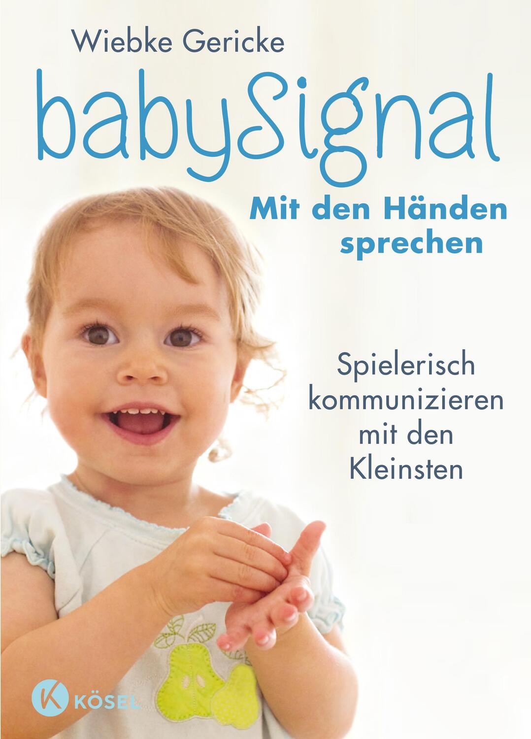 Cover: 9783466311248 | babySignal - Mit den Händen sprechen | Wiebke Gericke | Taschenbuch