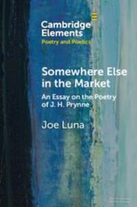 Cover: 9781009345040 | Somewhere Else in the Market | An Essay on the Poetry of J. H. Prynne