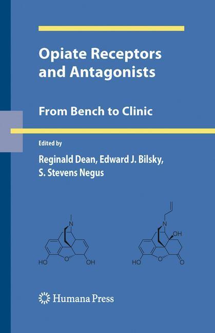 Cover: 9781588298812 | Opiate Receptors and Antagonists | From Bench to Clinic | Dean (u. a.)