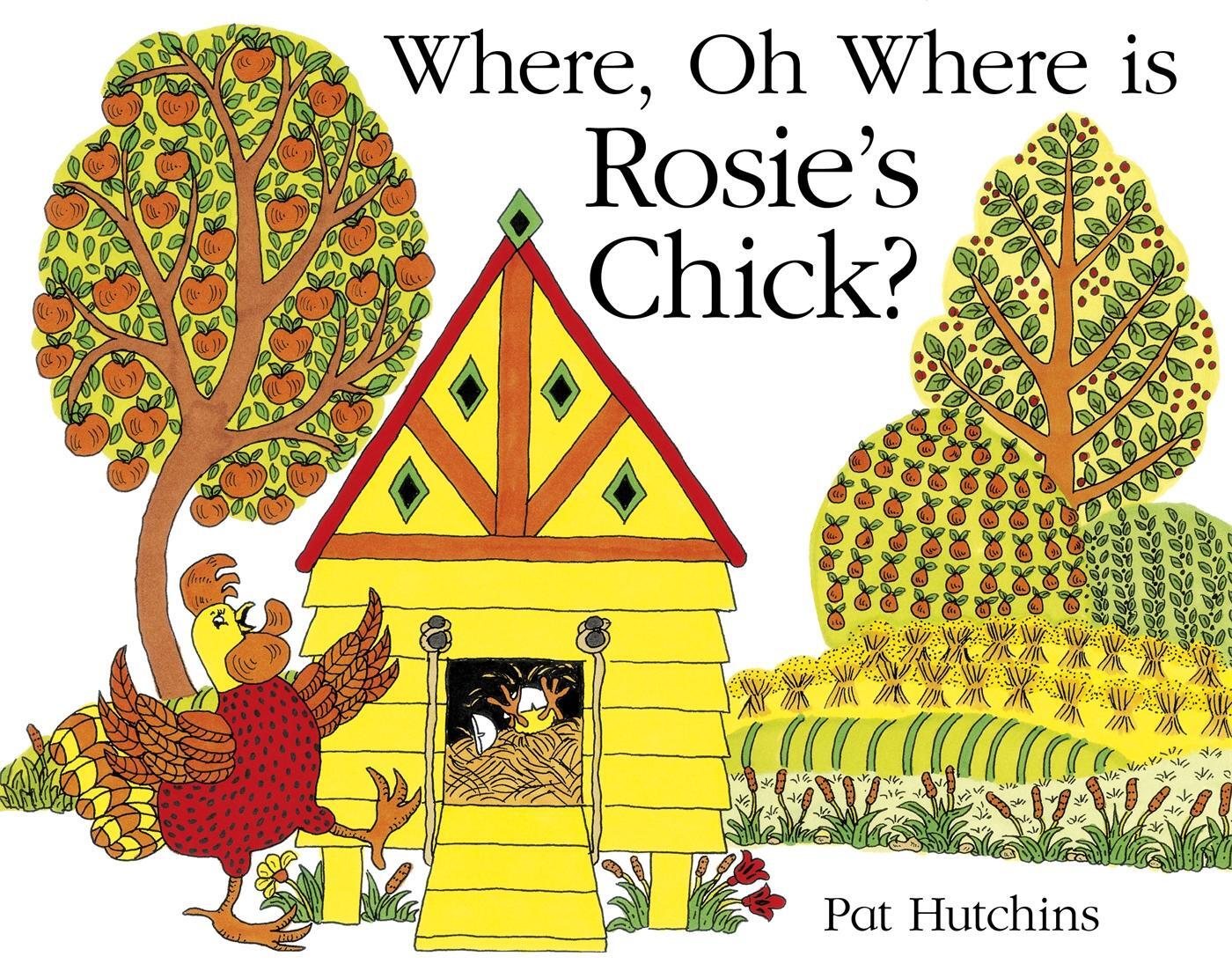 Cover: 9781444918298 | Where, Oh Where, is Rosie's Chick? | Pat Hutchins | Taschenbuch | 2016