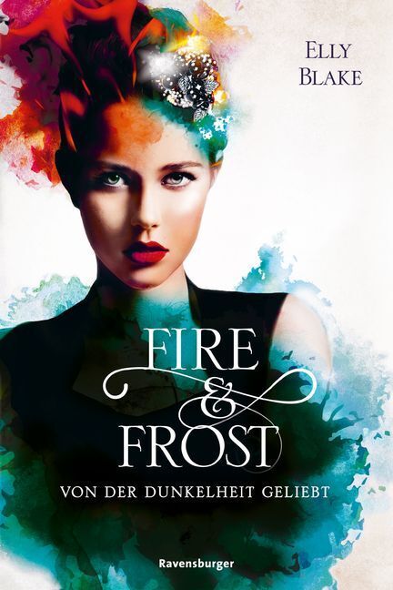 Cover: 9783473585861 | Fire &amp; Frost: Von der Dunkelheit geliebt | Elly Blake | Taschenbuch
