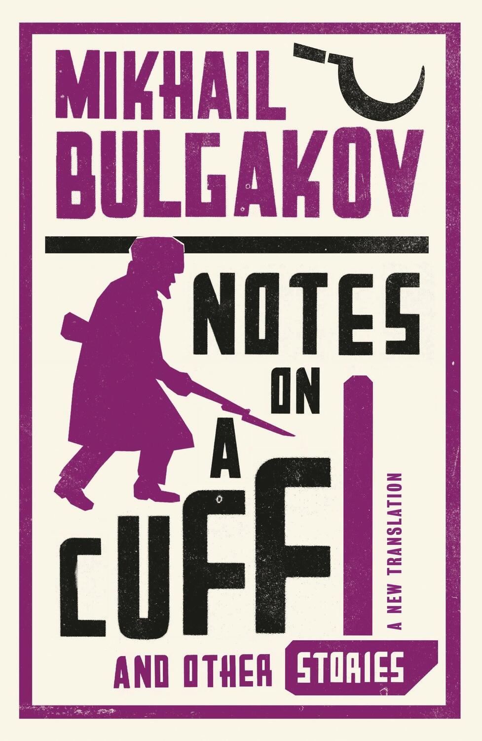 Cover: 9781847493873 | Notes on a Cuff and Other Stories: New Translation | Bulgakov | Buch
