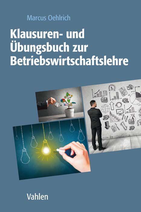 Cover: 9783800661923 | Klausuren- und Übungsbuch zur Betriebswirtschaftslehre | Oehlrich
