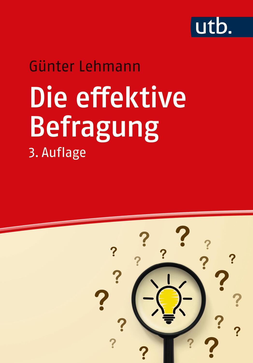 Cover: 9783825259938 | Die effektive Befragung | Günter Lehmann | Taschenbuch | Deutsch | UTB