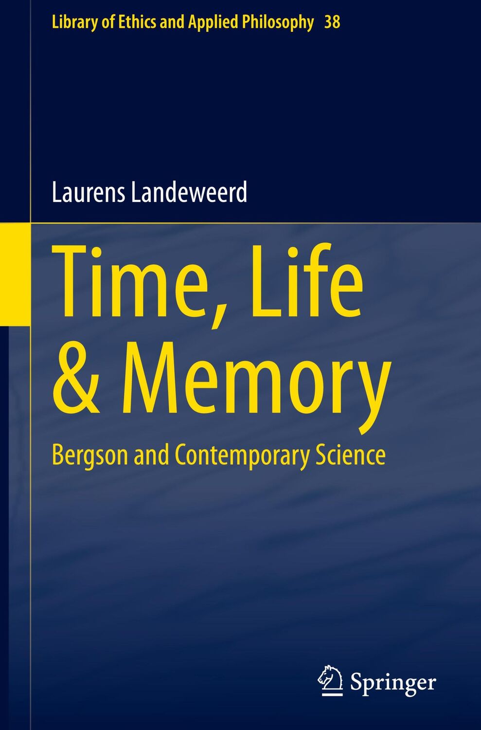 Cover: 9783030568528 | Time, Life &amp; Memory | Bergson and Contemporary Science | Landeweerd