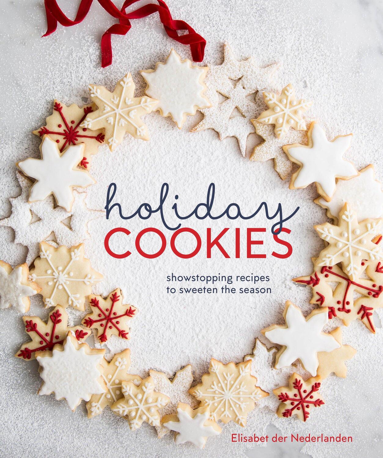 Cover: 9780399580253 | Holiday Cookies: Showstopping Recipes to Sweeten the Season [A...