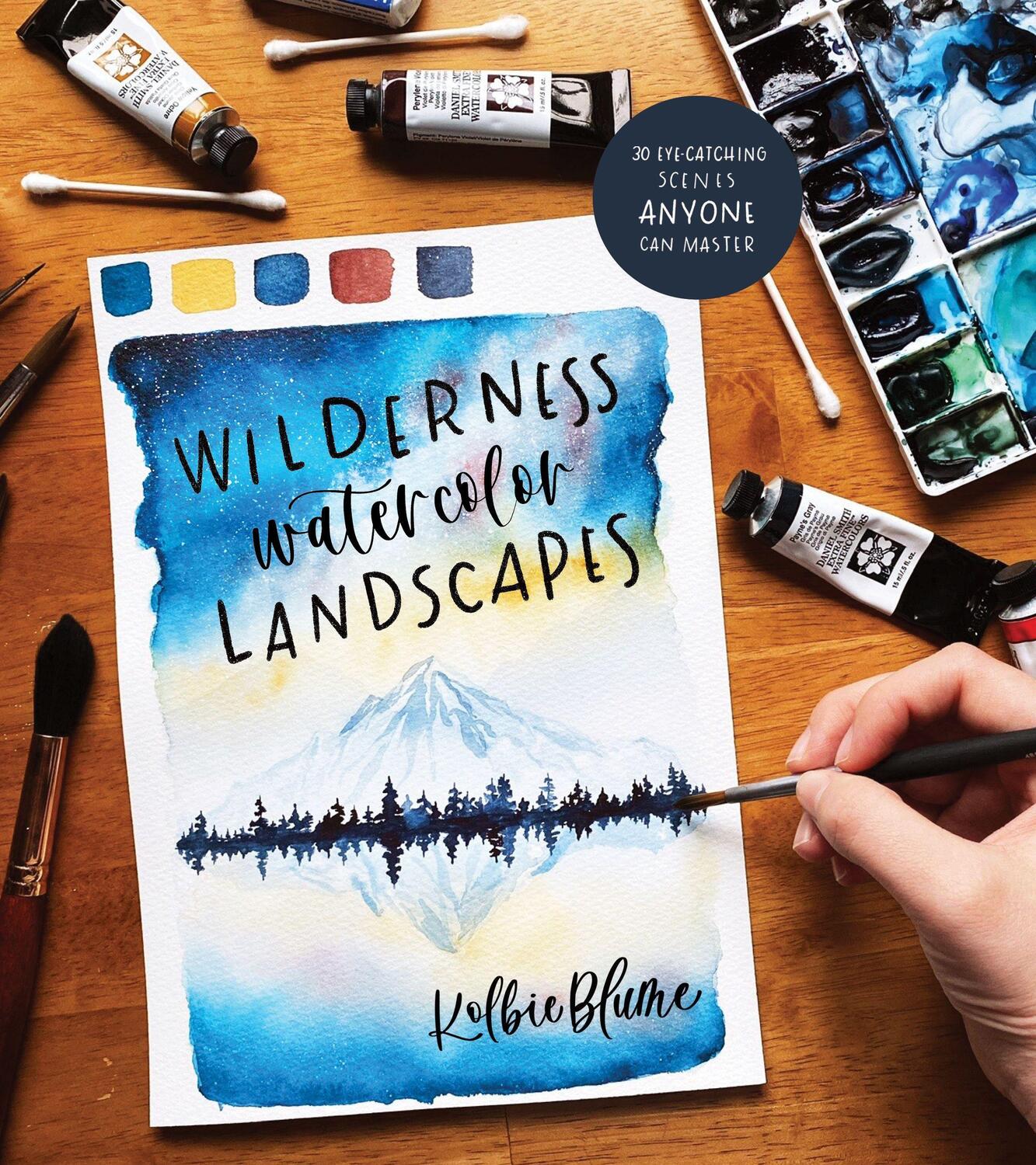 Cover: 9781645670964 | Wilderness Watercolor Landscapes: 30 Eye-Catching Scenes Anyone Can...