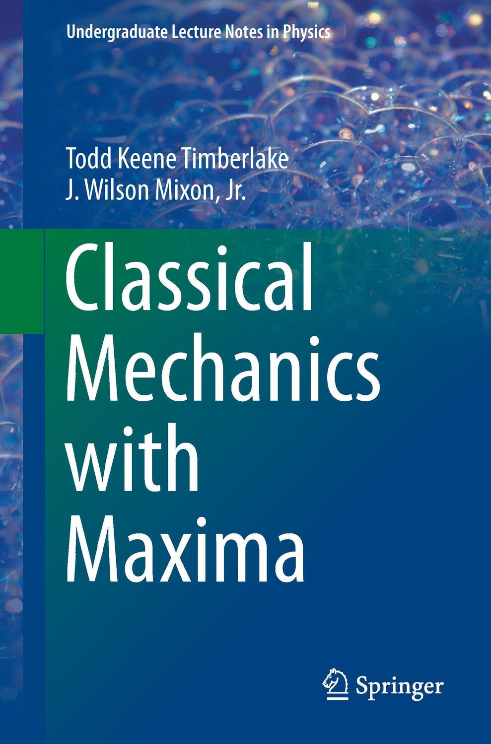 Cover: 9781493932061 | Classical Mechanics with Maxima | J. Wilson Mixon (u. a.) | Buch
