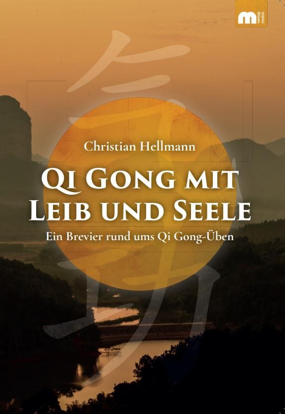 Cover: 9783863170653 | Qi Gong mit Leib und Seele | Ein Brevier rund ums Qi Gong-Üben | Buch