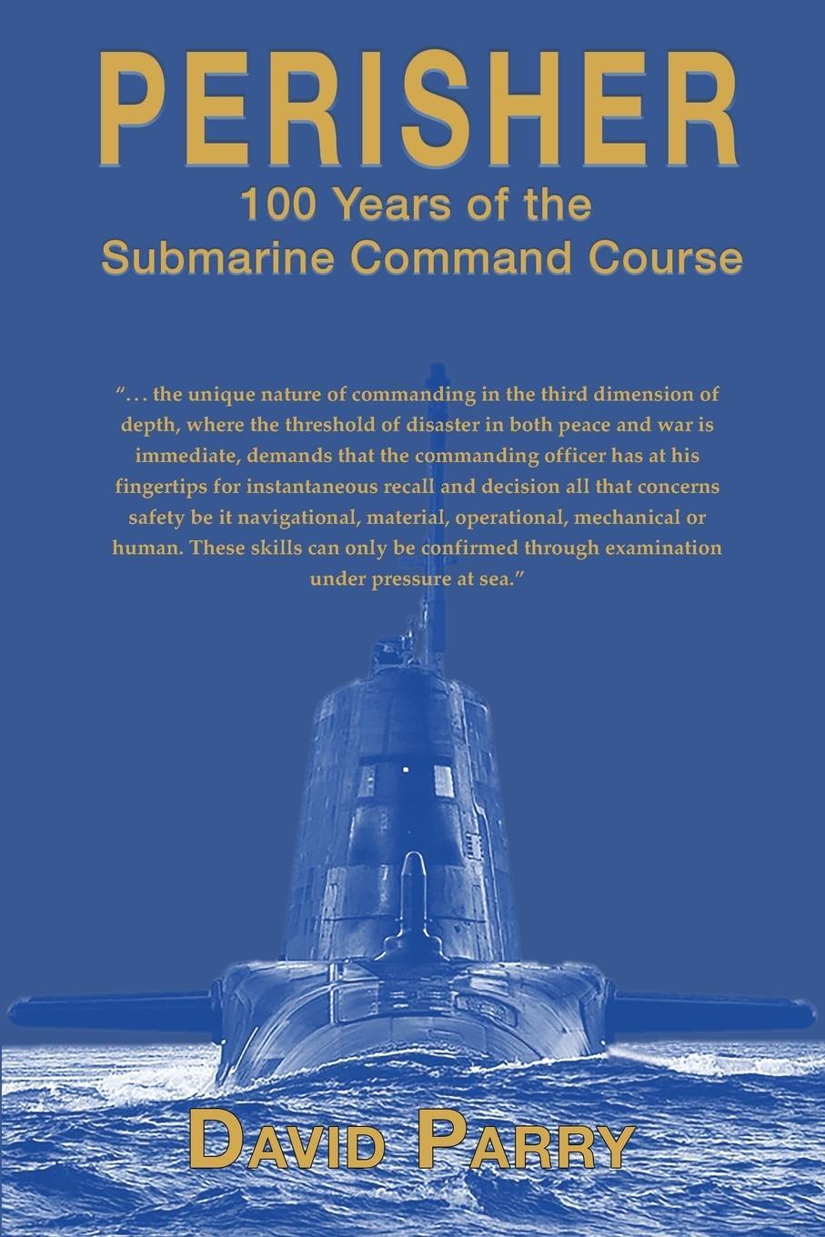 Cover: 9781789633207 | Perisher | 100 Years of the Submarine Command Course | David Parry