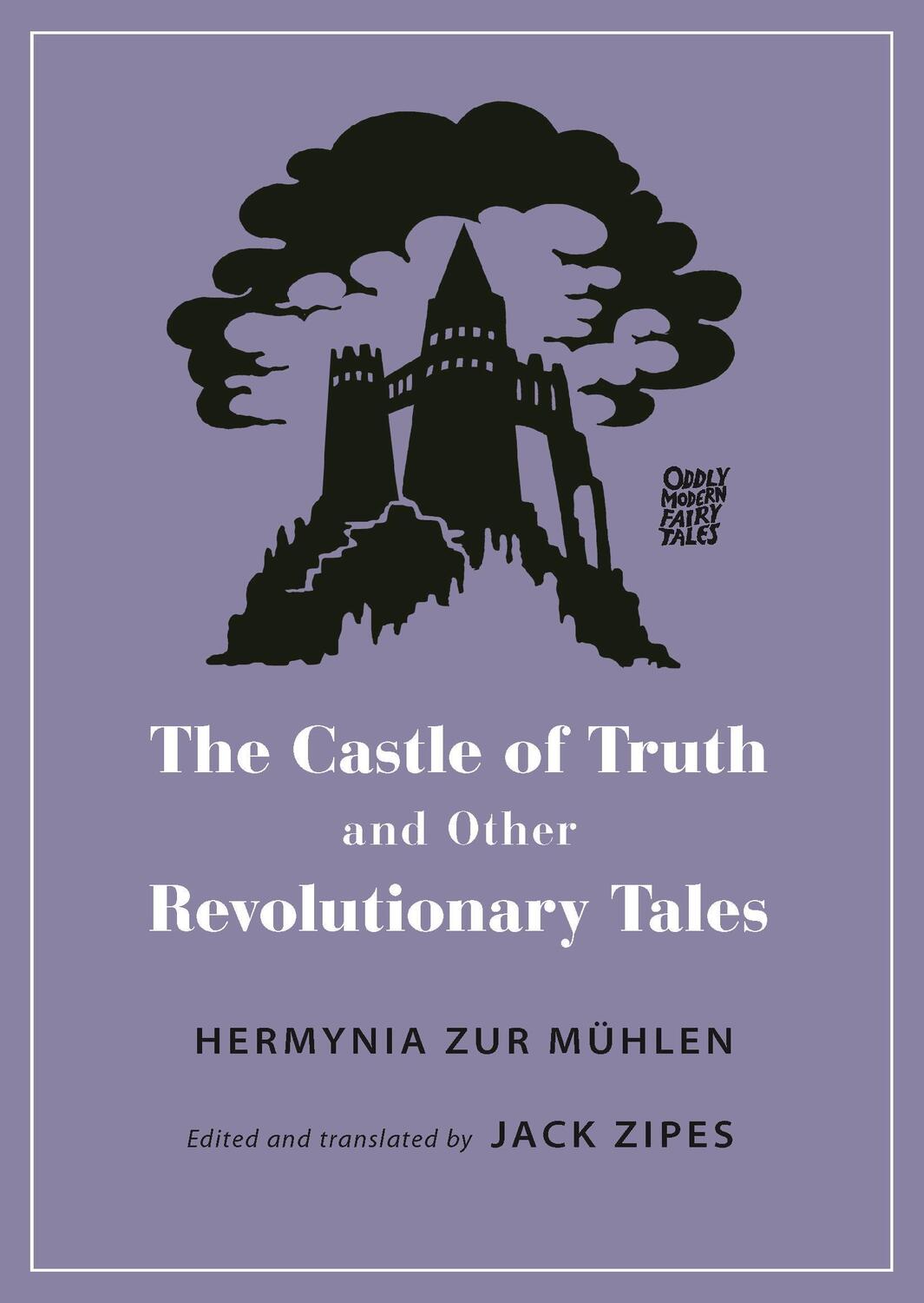 Cover: 9780691201252 | The Castle of Truth and Other Revolutionary Tales | Mühlen | Buch
