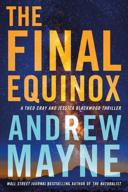 Cover: 9781542033992 | The Final Equinox: A Theo Cray and Jessica Blackwood Thriller | Mayne