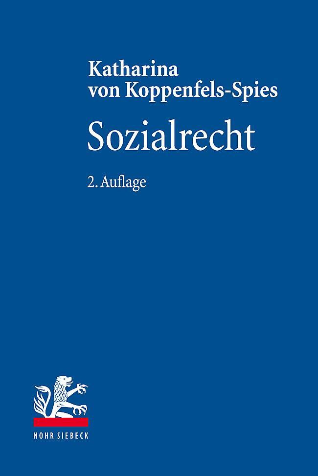 Cover: 9783161623011 | Sozialrecht | Katharina Von Koppenfels-Spies | Taschenbuch | 480 S.