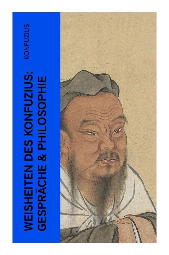 Cover: 9788027385867 | Weisheiten des Konfuzius: Gespräche &amp; Philosophie | Konfuzius | Buch