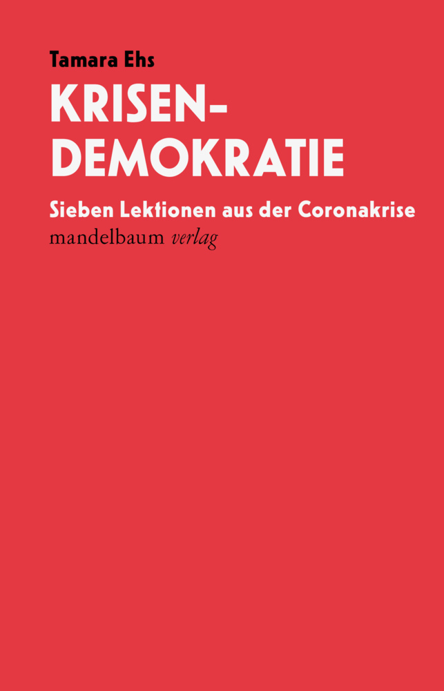 Cover: 9783854768937 | Krisendemokratie | Sieben Lektionen aus der Coronakrise | Tamara Ehs