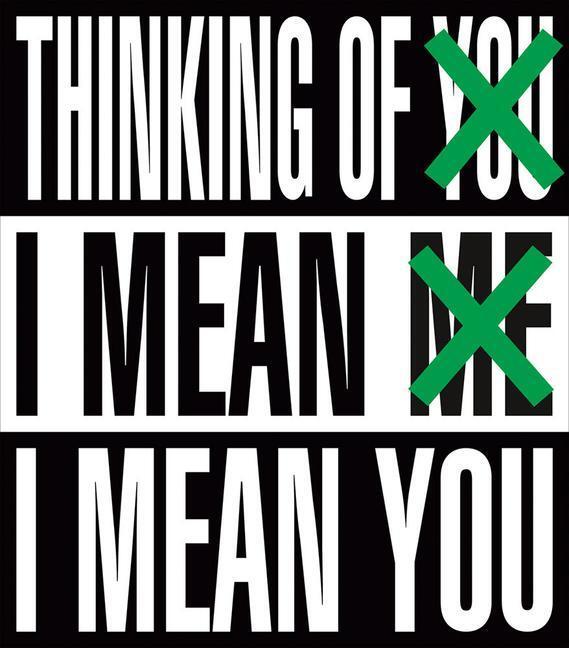 Cover: 9781942884774 | Barbara Kruger: Thinking of You. I Mean Me. I Mean You | Eleey (u. a.)