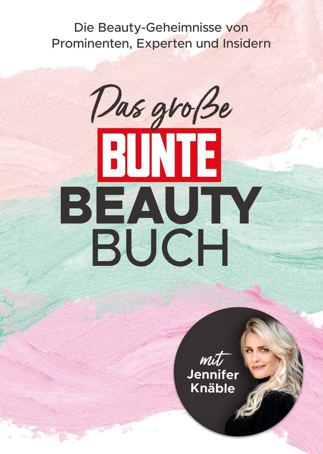 Cover: 9783982435107 | Das große BUNTE-Beauty-Buch | Marie Krutmann | Buch | 240 S. | Deutsch